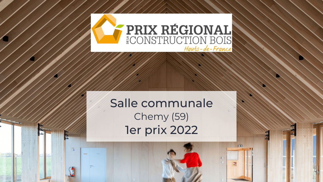 1er prix : « Salle communale de Chemy » – Prix Régional de la Construction Bois Hauts-de-France 2022
