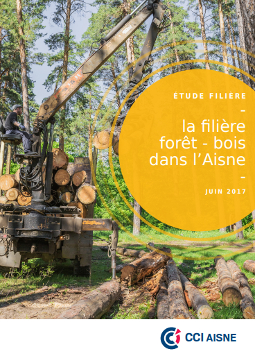 La filière forêt bois dans l’Aisne – Juin 2017