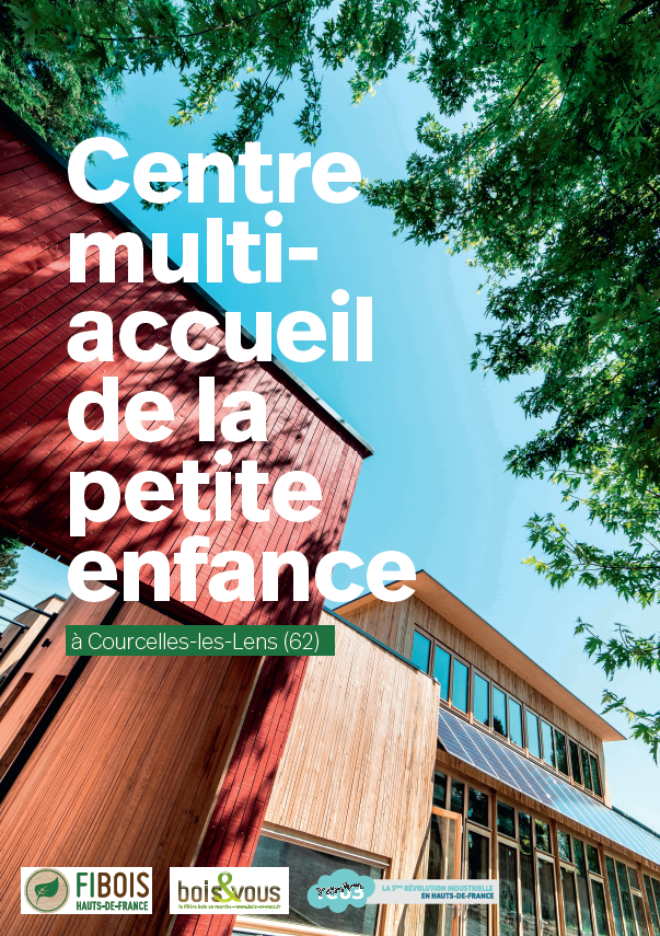 Projet remarquable de construction en bois d’essences régionales : le centre multi-accueil de la petite enfance à Courcelles-les-Lens (62)