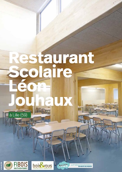 Projet remarquable de construction en bois d’essences régionales : le restaurant scolaire Léon Jouhaux à Lille (59)
