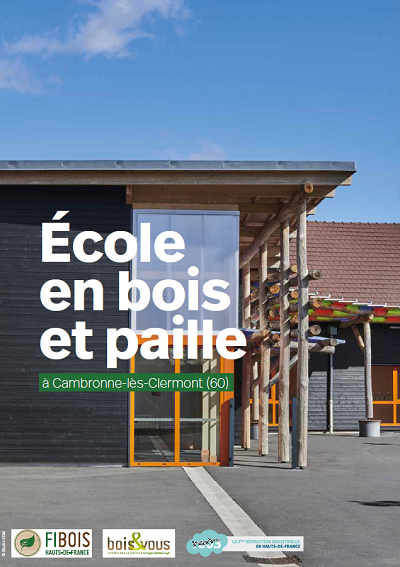 Projet remarquable de construction en bois d’essences régionales : l’école en bois et paille de Cambronne-lès-Clermont (60)