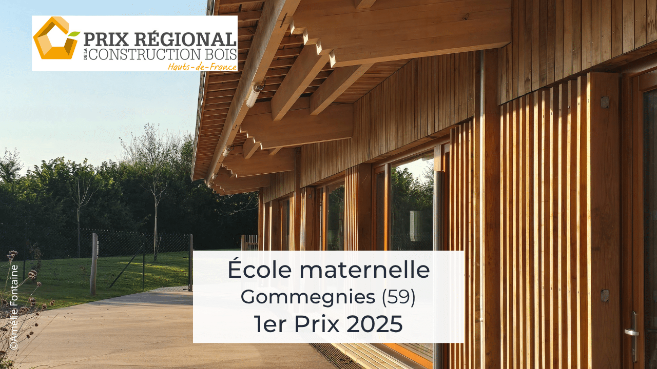 1er Prix : « École maternelle de Gommegnies » – Prix Régional de la Construction Bois 2025
