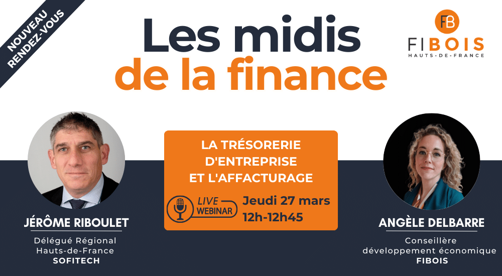 [Webinaire] « Midi de la finance » sur la trésorerie d’entreprise et l’affacturage