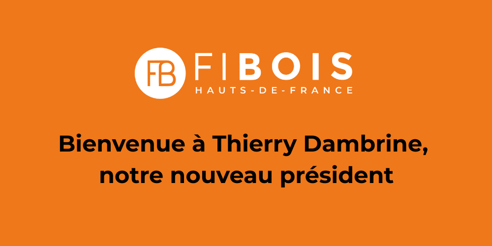 Election à la présidence de Fibois Hauts-de-France